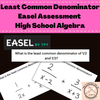 Preview of Numerical and Variable Least Common Denominators Easel Assessment