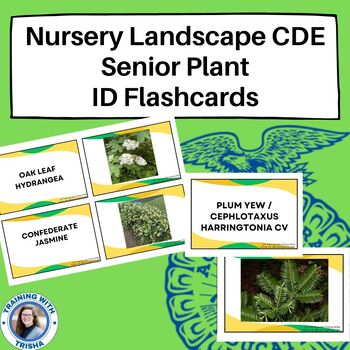 Preview of Nursery Landscape CDE - SENIOR - Plant ID Flashcards