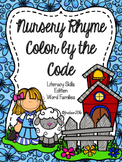 Nursery Rhyme Color by the Code (Literacy Skills Edition)