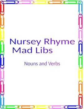 Preview of Nursery Rhyme Mad Libs (Noun and Verb)