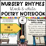 Nursery Rhymes Bundle POETRY NOTEBOOK 35 Black and White Poems