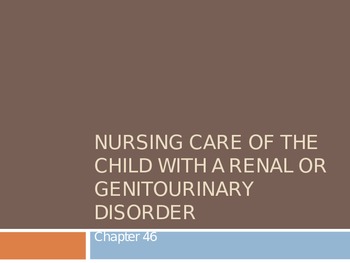 Preview of Nursing Care of the Child with a Renal Disorder