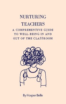Preview of Nurturing Teachers: Well-Being in and out of the Classroom