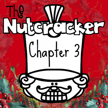 Preview of Nutcracker and Mouse King Chapter 3 Novel Study Listening or Reading Response