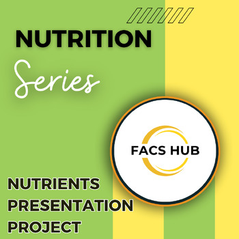 Preview of Nutrients Presentation Project