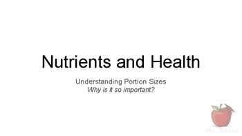 Preview of Nutrients and Health - Portion Sizes