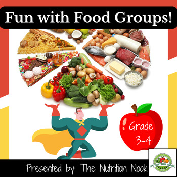 Preview of Nutrition Education: Learning the Food Groups, Fun Lessons and Activities!