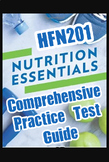 Nutrition Essentials: Comprehensive Practice Test Guide, HFN201