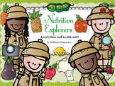 Nutrition Explorers! A nutrition and health unit for Kindergarten