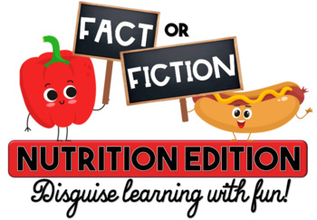 Preview of Nutrition Fact or Fiction- Fun game and a great hook!