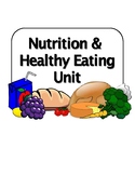 Nutrition & Healthy Eating Unit