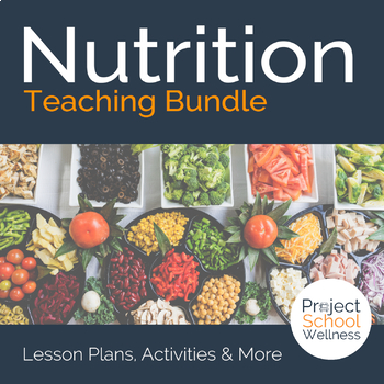 Preview of Nutrition Lesson Plan Bundle with Food Label Digital Adventure