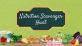 Nutrition Scavenger Hunt (Google Slides Version) ~ Great V