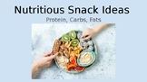 Nutrition- Snack Ideas