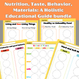 Nutrition, Taste, Behavior, Materials: A Holistic Educatio