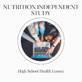 Nutrition Unit Independent Study Digital Resource: On GOOGLE DRIVE or to PRINT!