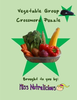 Nutrition: Vegetable Group Crossword Puzzle by Miss Nutralicious