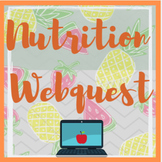 Nutrition Webquest Student Activity
