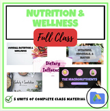 Nutrition and Wellness: ENTIRE CLASS