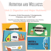 Nutrition and Wellness Unit 2: Digestion and Major Nutrients