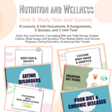 Nutrition and Wellness Unit 3: Body Size and Society