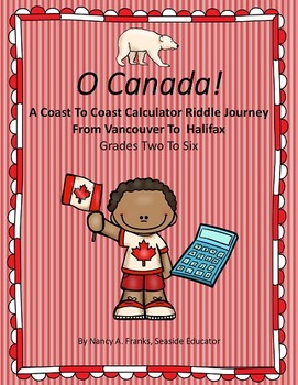 Preview of O Canada!  A Coast To Coast Calculator Riddle Journey From Vancouver To Halifax