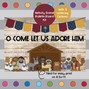 Preview of O Come Let Us Adore Him- Nativity Scene- Christmas Themed Bulletin Board Kit