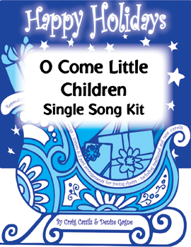 Preview of O Come Little Children - Single Song Kit