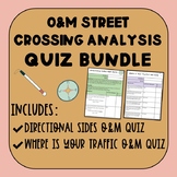 O&M Street Crossing Analysis Quiz BUNDLE