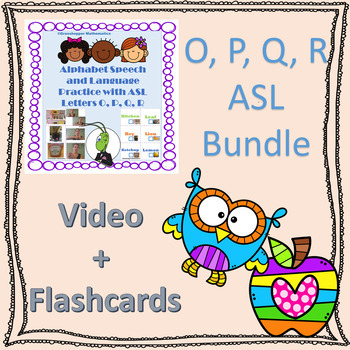 Preview of O, P, Q, R ASL Video and Flashcards- Alphabet Speech Bundle, Sign Language