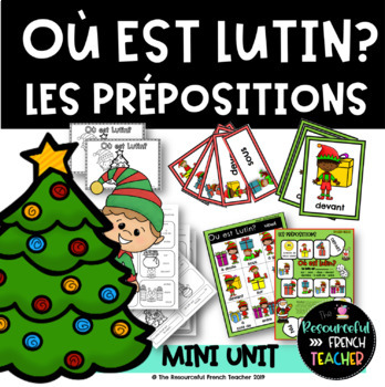 Preview of Où est Lutin? Christmas French Preposition mini-unit / Les prépositions (Noel)
