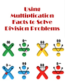 OA.5, OA.6  -Using Multiplication Facts to Solve Division 