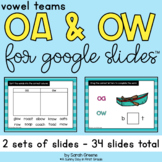 OA and OW (Long o Vowel Teams) for Google Slides™
