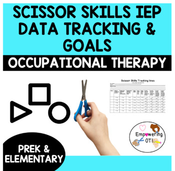 Preview of OCCUPATIONAL THERAPY Scissor skills, data tracking + corresponding goals!