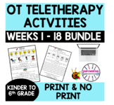 OCCUPATIONAL THERAPY Teletherapy 18 WEEK BUNDLE PREK - 6TH GRADE