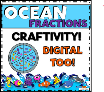 Preview of OCEAN FRACTIONS: PRINTABLE & DIGITAL MATH CRAFT ACTIVITY PROJECT