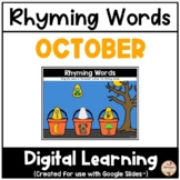 OCTOBER - Rhyming Words {Google Slides™/Classroom™}