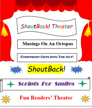 Preview of MUSINGS ON AN OCTOPUS, an Earth Day, ShoutBack! Readers' Theater play