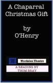 O'Henry--A Chaparral Christmas Gift: A Reading