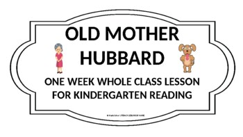 Preview of OLD MOTHER HUBBARD READING LESSONS KINDERGARTEN