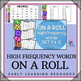 ON A ROLL - High Frequency Words - Sight Words - SET 1 & 2