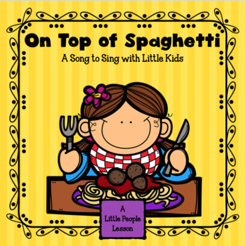 Preview of ON TOP OF SPAGHETTI: a song for little kids with cue cards