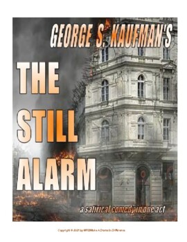 Preview of CLASSIC 1-ACT: George S. Kaufman's, THE STILL ALARM, 15 minute comedy/farce