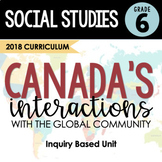 ONTARIO Social Studies: Grade 6-Canada's Interactions- Glo