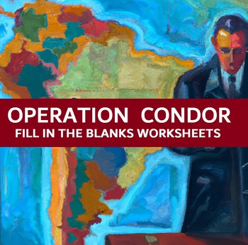 Preview of OPERATION CONDOR - FILL IN THE BLANKS WORKSHEETS