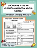 OPINION WRITING ACTIVITY | SHOULD WE HAVE AN OUTDOOR CLASS