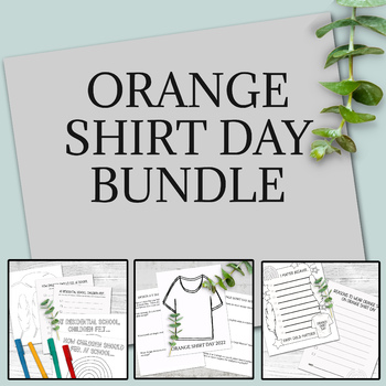 Preview of ORANGE SHIRT DAY BUNDLE, EVERY CHILD MATTERS WRITING ACTIVITY, T-SHIRT DESIGN