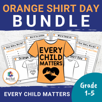 Preview of ORANGE SHIRT DAY BUNDLE | Every Child Matters Lessons & Activities
