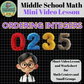 Preview of ORDERING INTEGERS * MINI Video Class Lesson for Middle School Math