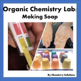 ORGANIC CHEMISTRY LAB: MAKING SOAP